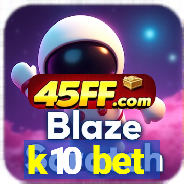 k10 bet